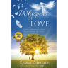 Whispers of Love: Spirit's Messages from Heartbreak to Hope