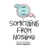 Something from Nothing
