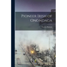 Pioneer Irish of Onondaga