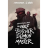 The Happenstance Packs the Wolf, a Butcher, his Demon, and their Master