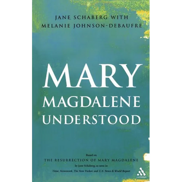 Mary Magdalene Understood