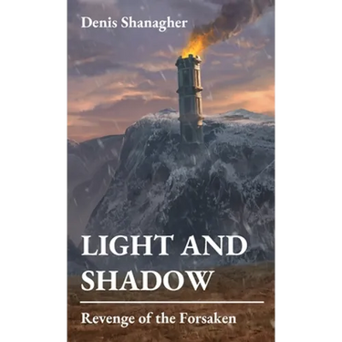 Light and Shadow: Revenge of the Forsaken
