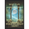 Signs of Life from the Astrological Zodiac: The Spiritual Dimensions of Planets, Signs, and Houses in Vedic Astrology