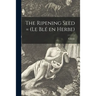 The Ripening Seed = (Le Blé En Herbe)