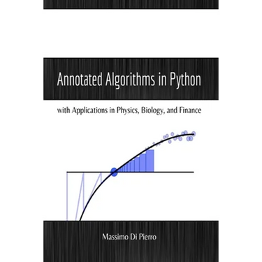 Annotated Algorithms in Python: with Applications in Physics, Biology, and Finance