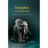 Metaphor as a Change Agent: Application of Metaphors in Cognitive Restructuring