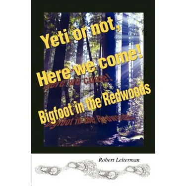 Yeti or not, Here we come!: Bigfoot in the Redwoods