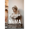 The Religion of Numa: And Other Essays on the Religion of Ancient Rome