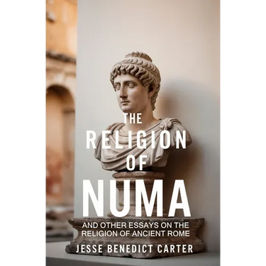 The Religion of Numa: And Other Essays on the Religion of Ancient Rome