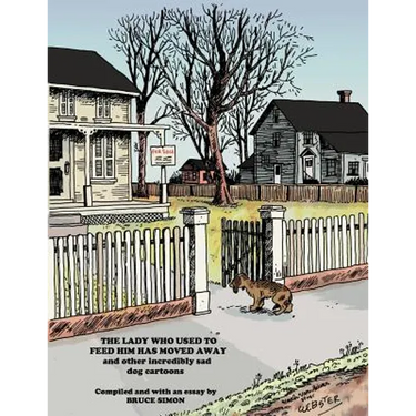The Lady Who Used to Feed Her Moved Away: and more unberarably sad dog cartoons