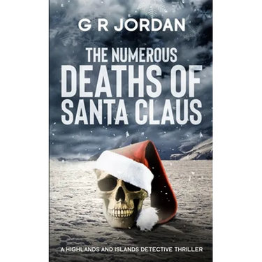 The Numerous Deaths of Santa Claus: A Highlands and Islands Detective Thriller