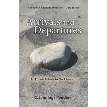 Arrivals and Departures: An Etheric Tribute to Block Island