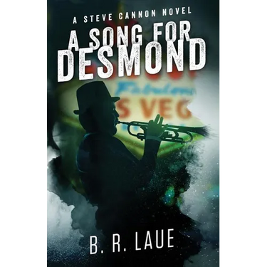 A Song For Desmond: A Steve Cannon Novel