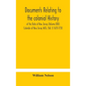 Documents Relating To The Colonial History Of The State Of New Jersey (Volume Xxii) Calendar Of New Jersey Wills, (Vol. I) 1670-1730