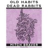 OLD HABITS DEAD RABBITS - American Traditional Tattoo Inspired Line Work