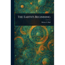 The Earth's Beginning