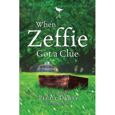 When Zeffie Got a Clue: A Cozy Mystery