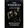 The Werewolf-A Study in Myth, Folklore, and Fear: Illustrated and With a New Foreword by Nikolas Arhem (Serpent Library Classics)