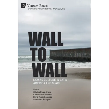 Wall to Wall: Law as Culture in Latin America and Spain