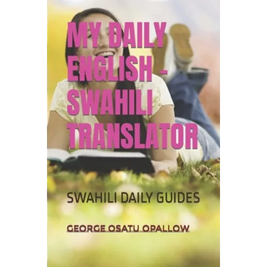 My Daily English - Swahili Translator: Swahili Daily Guides