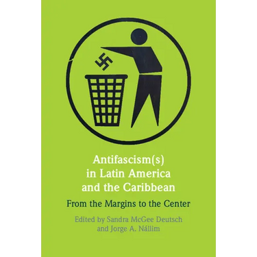 Antifascism(s) in Latin America and the Caribbean