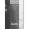 The fabrication of a "beautiful mess".: Love, lust, and torment