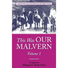 This Was OUR MALVERN: Worcestershire & Malvern History Series Book 2