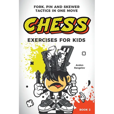 Chess Exercises for Kids: Fork, Pin and Skewer Tactics in One Move