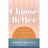 Choose Better: The Optimal Decision-Making Framework