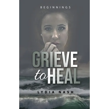 Grieve to Heal: Beginnings