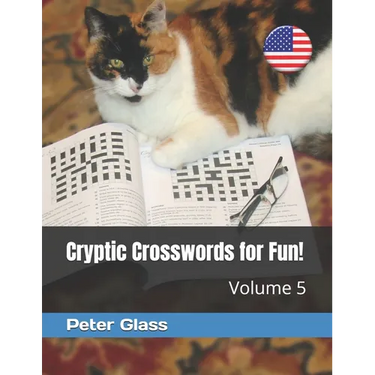 Cryptic Crosswords for Fun, Volume 5!