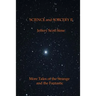 Science and Sorcery II: More Tales of the Fantastic and the Strange