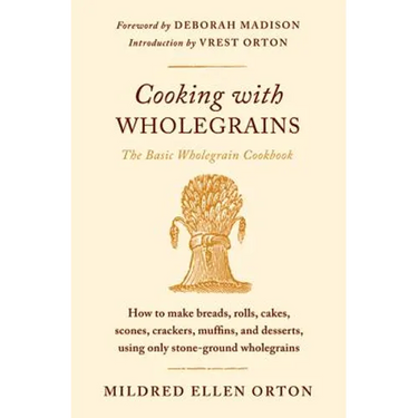 Cooking with Wholegrains: The Basic Wholegrain Cookbook