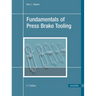 Fundamentals of Press Brake Tooling 2e