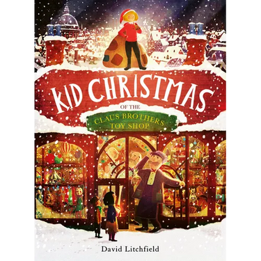 Kid Christmas: Of the Claus Brothers Toy Store