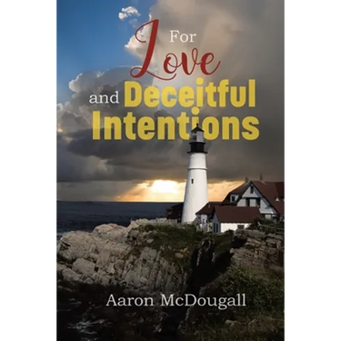 For Love and Deceitful Intentions