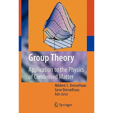 Group Theory: Application to the Physics of Condensed Matter