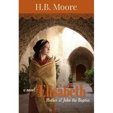 Elisabeth: Mother of John the Baptist
