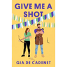 Give Me a Shot