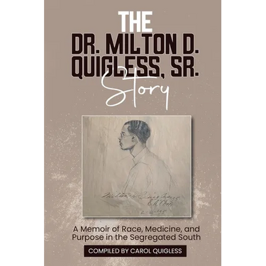 The Dr. Milton D. Quigless, Sr. Story