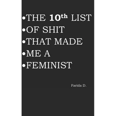 THE 10th LIST OF SHIT THAT MADE ME A FEMINIST
