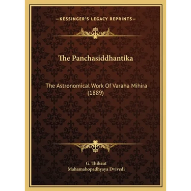 The Panchasiddhantika: The Astronomical Work Of Varaha Mihira (1889)