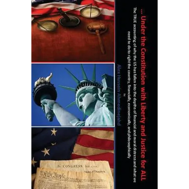 ... Under the Constitution with Liberty and Justice for ALL