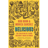 Delicious: The Evolution of Flavor and How It Made Us Human