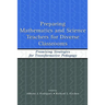 Preparing Mathematics and Science Teachers for Diverse Classrooms: Promising Strategies for Transformative Pedagogy