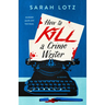 How to Kill a Crime Writer