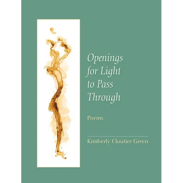 Openings for Light to Pass Through: Poems