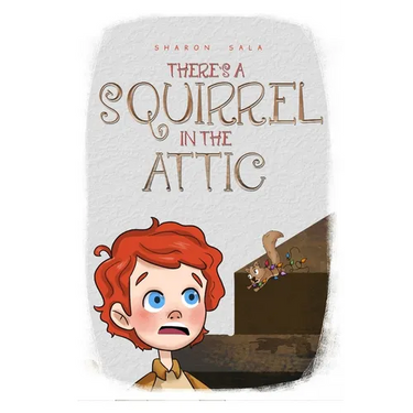 There's A Squirrel In The Attic