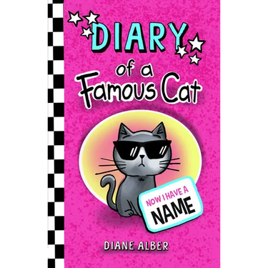 Diary of a Famous Cat: Now I Have a Name