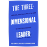 The Three-Dimensional Leader: A Biblical, Spiritual, and Practical Guide to Christian Leadership
